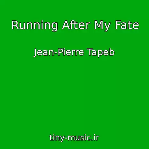 کاور آهنگ Running After My Fate از Jean-Pierre Tapeb