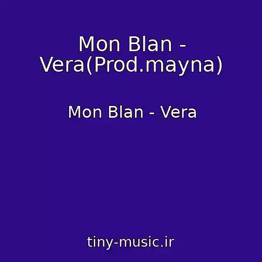 کاور آهنگ Mon Blan - Vera(Prod.mayna) از Mon Blan - Vera