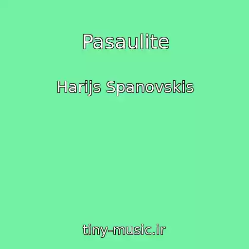 کاور آهنگ Pasaulite از Harijs Spanovskis