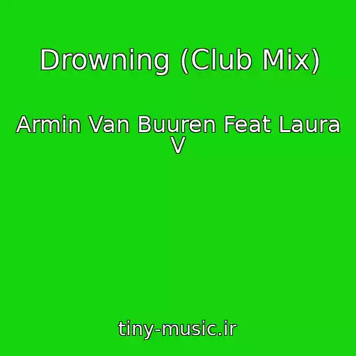 کاور آهنگ Drowning (Club Mix) از Armin Van Buuren Feat Laura V