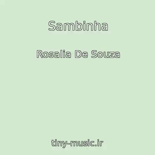 کاور آهنگ Sambinha از Rosalia De Souza