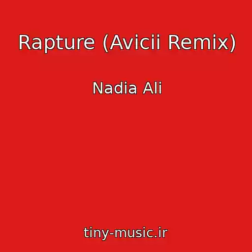کاور آهنگ Rapture (Avicii Remix) از Nadia Ali