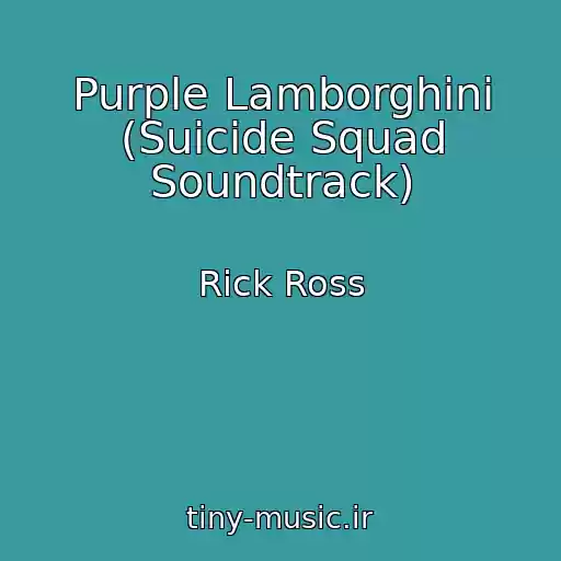 کاور آهنگ Purple Lamborghini (Suicide Squad Soundtrack) از Rick Ross