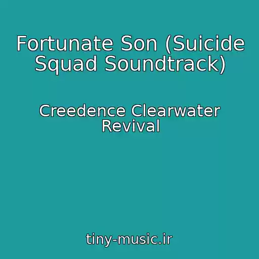 کاور آهنگ Fortunate Son (Suicide Squad Soundtrack) از Creedence Clearwater Revival