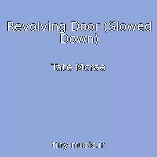 کاور آهنگ Revolving Door (Slowed Down) از Tate Mcrae