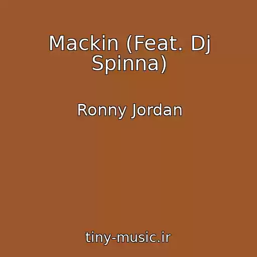 کاور آهنگ Mackin (Feat. Dj Spinna) از Ronny Jordan
