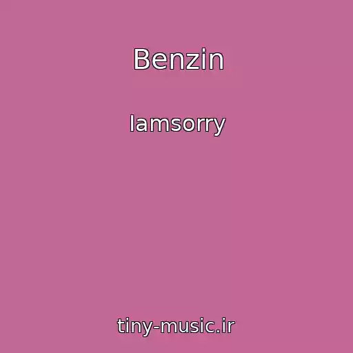 کاور آهنگ Benzin از Iamsorry