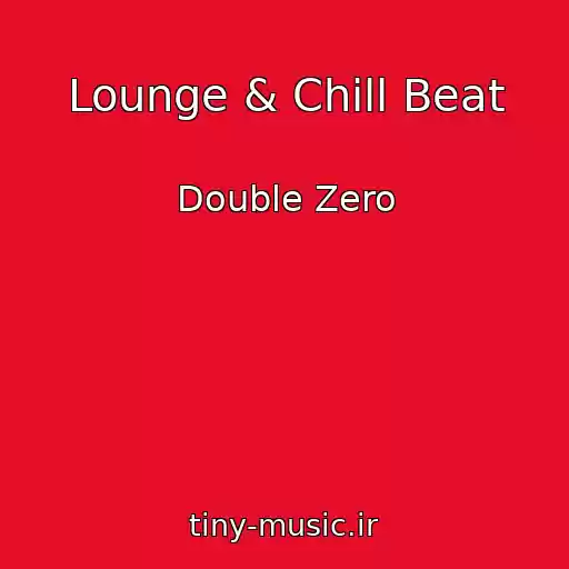 کاور آهنگ Lounge & Chill Beat از Double Zero
