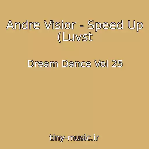 کاور آهنگ Andre Visior - Speed Up (Luvst از Dream Dance Vol 25