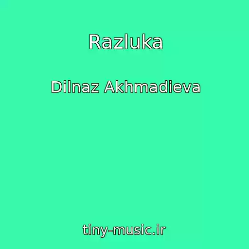 کاور آهنگ Razluka از Dilnaz Akhmadieva