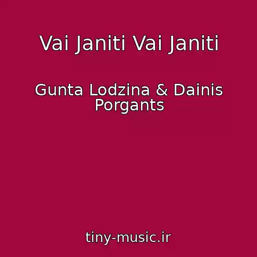 کاور آهنگ Vai Janiti Vai Janiti از Gunta Lodzina & Dainis Porgants