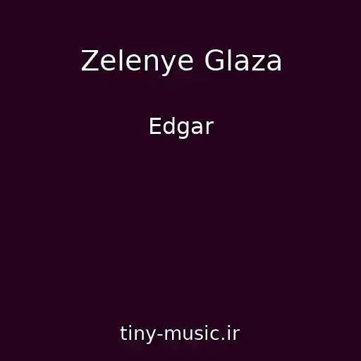 کاور آهنگ Zelenye Glaza از Edgar