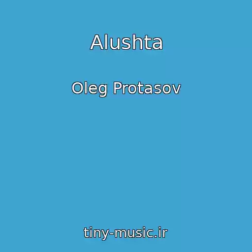 کاور آهنگ Alushta از Oleg Protasov