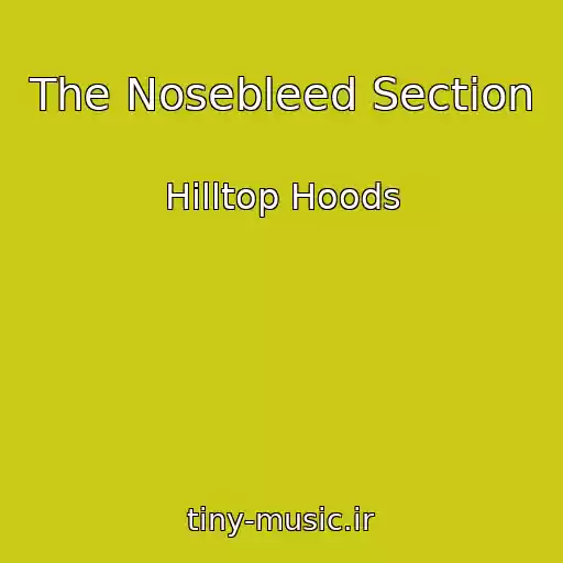 کاور آهنگ The Nosebleed Section از Hilltop Hoods