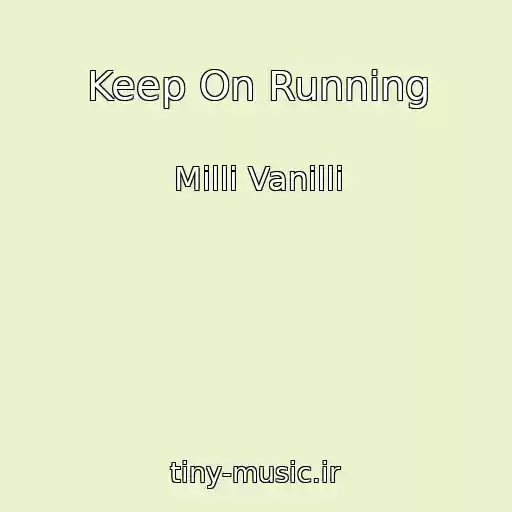 کاور آهنگ Keep On Running از Milli Vanilli