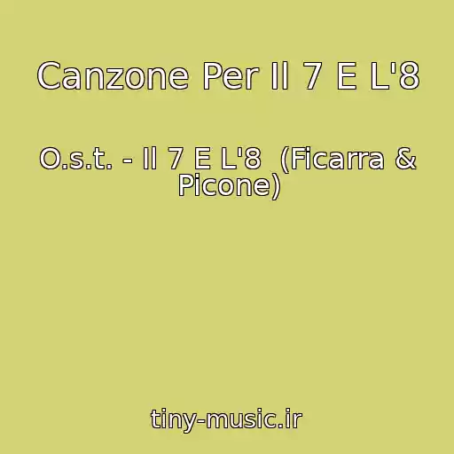 کاور آهنگ Canzone Per Il 7 E L'8 از O.s.t. - Il 7 E L'8  (Ficarra & Picone)