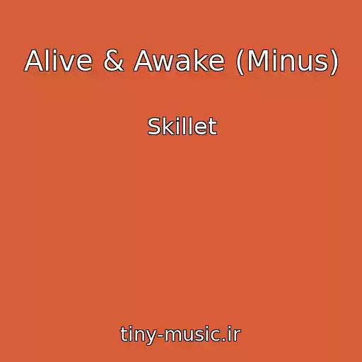 کاور آهنگ Alive & Awake (Minus) از Skillet