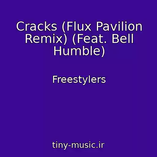 کاور آهنگ Cracks (Flux Pavilion Remix) (Feat. Bell Humble) از Freestylers