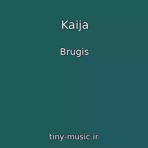 کاور آهنگ Kaija از Brugis