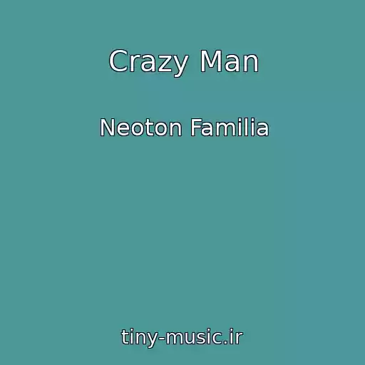 کاور آهنگ Crazy Man از Neoton Familia