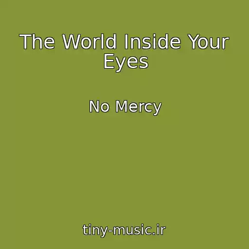 کاور آهنگ The World Inside Your Eyes از No Mercy