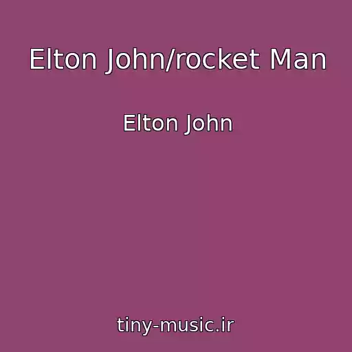 کاور آهنگ Elton John/rocket Man از Elton John