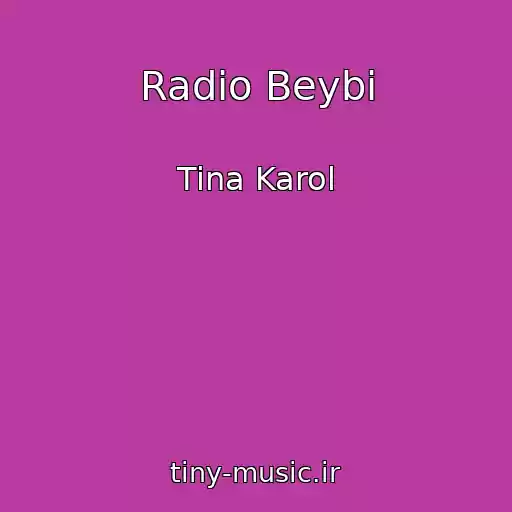 کاور آهنگ Radio Beybi از Tina Karol