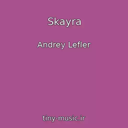 کاور آهنگ Skayra از Andrey Lefler