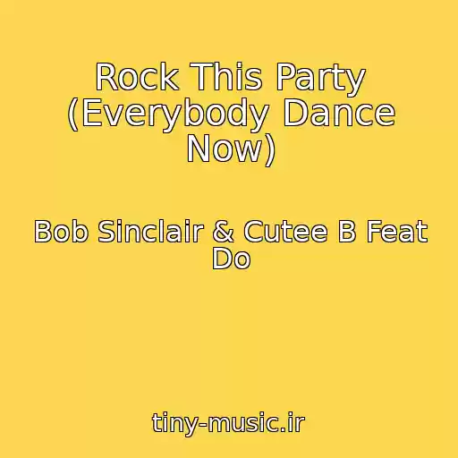 کاور آهنگ Rock This Party (Everybody Dance Now) از Bob Sinclair & Cutee B Feat Do