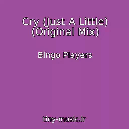 کاور آهنگ Cry (Just A Little) (Original Mix) از Bingo Players
