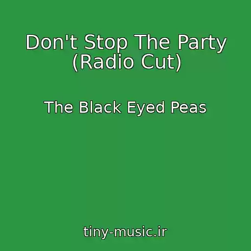 کاور آهنگ Don't Stop The Party (Radio Cut) از The Black Eyed Peas