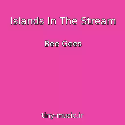 کاور آهنگ Islands In The Stream از Bee Gees