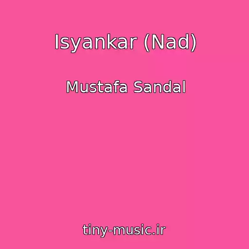 کاور آهنگ Isyankar (Nad) از Mustafa Sandal