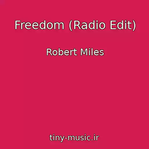 کاور آهنگ Freedom (Radio Edit) از Robert Miles