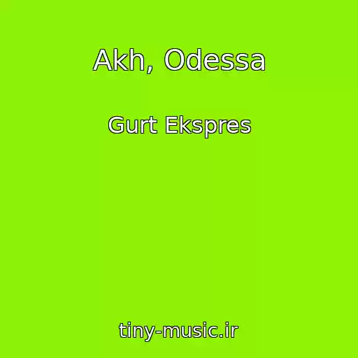 کاور آهنگ Akh, Odessa از Gurt Ekspres