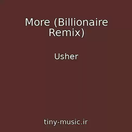کاور آهنگ More (Billionaire Remix) از Usher
