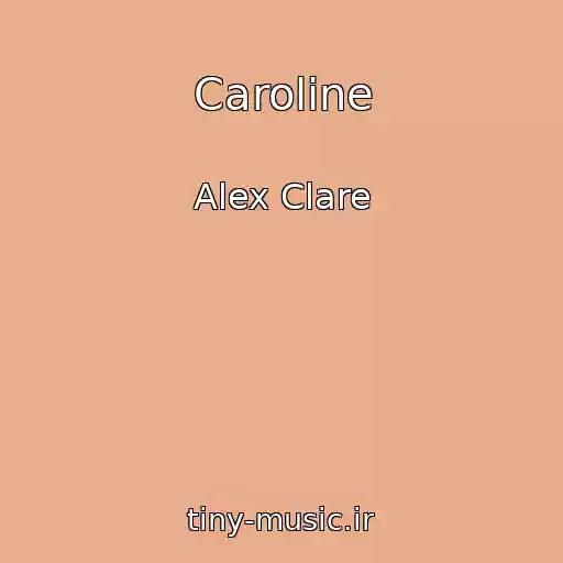 کاور آهنگ Caroline از Alex Clare