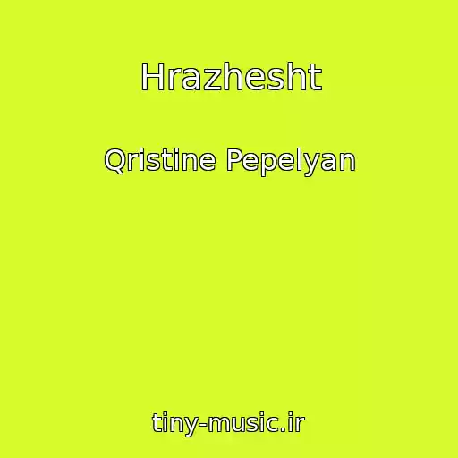 کاور آهنگ Hrazhesht از Qristine Pepelyan