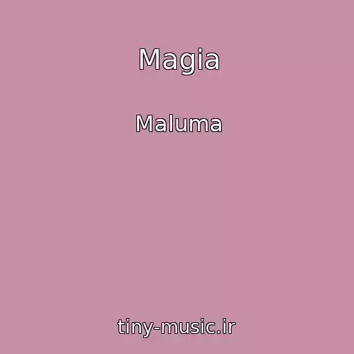کاور آهنگ Magia از Maluma
