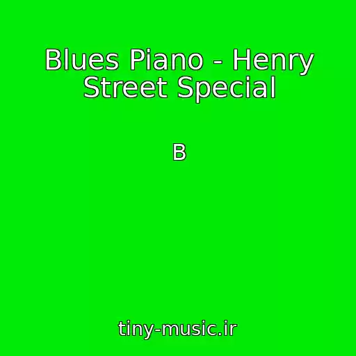 کاور آهنگ Blues Piano - Henry Street Special از B