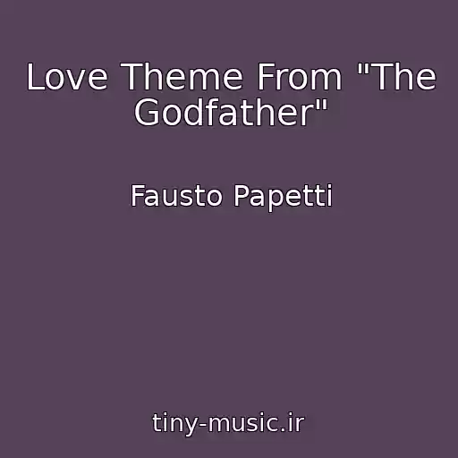 کاور آهنگ Love Theme From "The Godfather" از Fausto Papetti