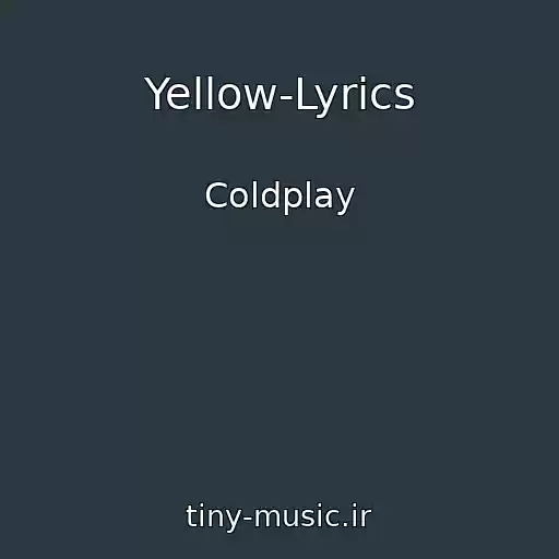 کاور آهنگ Yellow-Lyrics از Coldplay