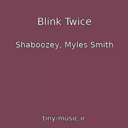 کاور آهنگ Blink Twice از Shaboozey, Myles Smith