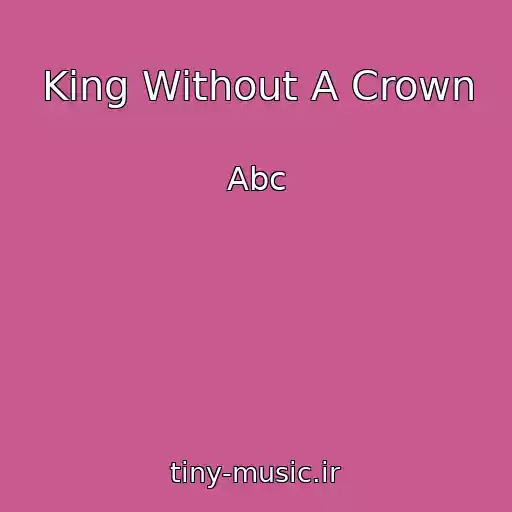 کاور آهنگ King Without A Crown از Abc
