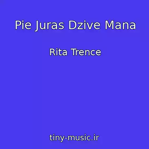 کاور آهنگ Pie Juras Dzive Mana از Rita Trence