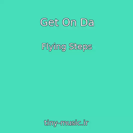 کاور آهنگ Get On Da از Flying Steps