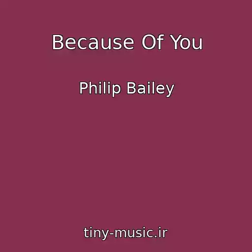 کاور آهنگ Because Of You از Philip Bailey