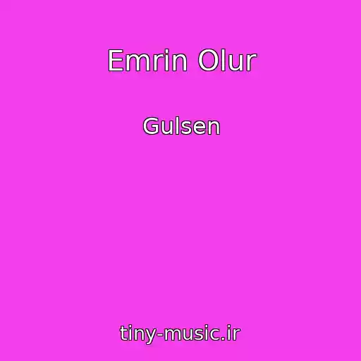 کاور آهنگ Emrin Olur از Gulsen