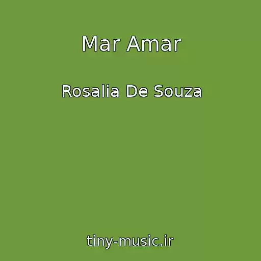 کاور آهنگ Mar Amar از Rosalia De Souza