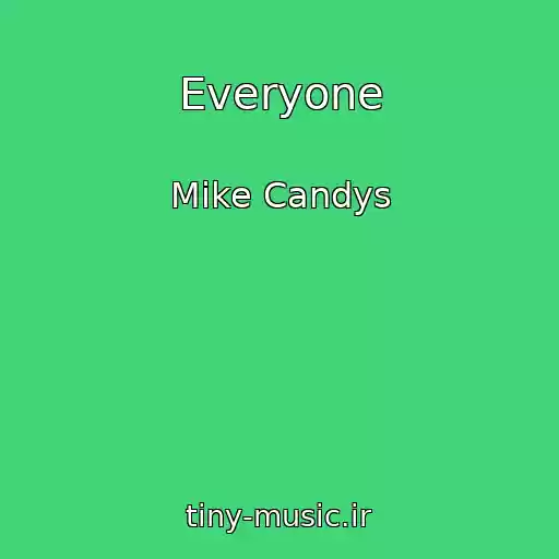 کاور آهنگ Everyone از Mike Candys